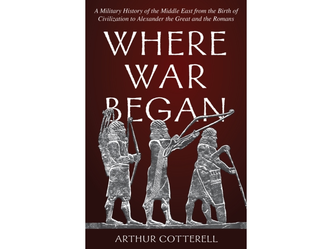 Livro Where War Began de Arthur Cotterell (Inglês)