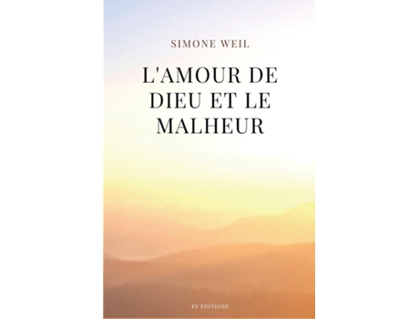 Livro Lamour De Dieu Et Le Malheur Suivi De De Quotlamour, Le Mal Et Le Malheurquot De Simone Weil (inglês)