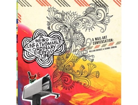 Livro A Weird Unfathomable Ordinary Everyday Life De William Phd Bridges E Dianne Jenkins (inglês)