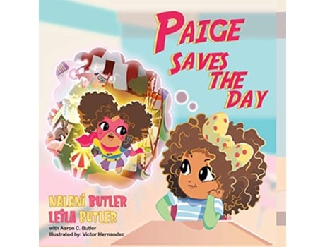 Livro Paige Saves the Day de Nalani Butler Leila Butler (Inglês)