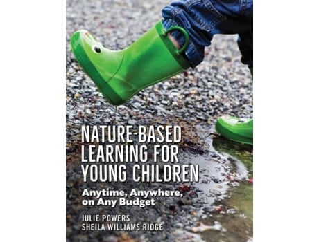 Livro Nature-Based Learning for Young Children de Julie Powers e Sheila Williams Ridge (Inglês)