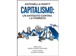 Livro Capitalismo Un Antídoto Contra La Pobreza de Antonella S Marty (Espanhol)