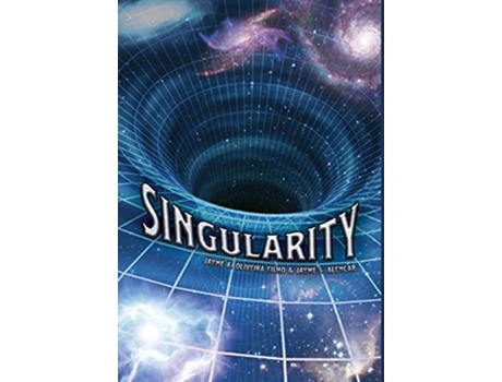 Livro Singularity De Jayme A Oliveira Filho E Jayme S Alencar (inglês - Capa Dura)