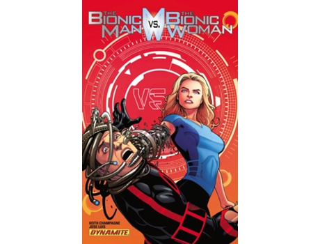 Livro Bionic Man Vs The Bionic Woman de Keith Champagne (Inglês)