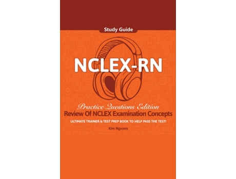 Livro Nclex-rn Study Guide Ultimate Trainer And Test Prep Book Practice Questions Edition! De Kim Nguyen (inglês)