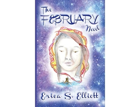 Livro The February Novel The Calendar Novels de Erica S Elliott (Inglês)