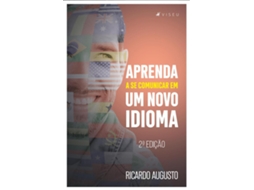 Livro Aprenda A Se Comunicar Em Um Novo Idioma de Ricardo Augusto (Português do Brasil)