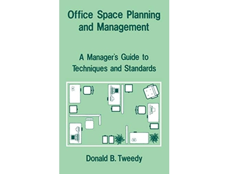 Livro Office Space Planning and Management A Managers Guide to Techniques and Standards de Donald B Tweedy Anon (Inglês)