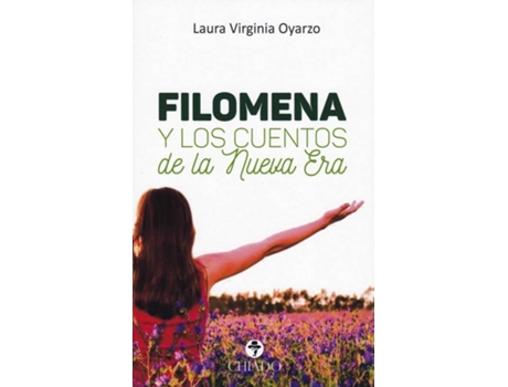 Livro Filomena Y Los Cuentos De La Nueva Era de Laura Virginia Oyarzo (Espanhol)