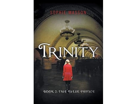 Livro Trinity The False Prince Book 2 de Sophie Masson (Inglês)