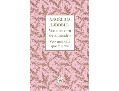 Livro Veo Una Vara De Almendro. Veo Una Olla Que Hierve de Liddell Angélica (Espanhol)