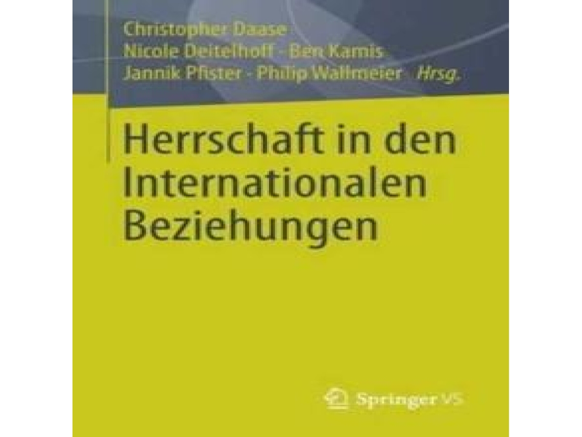 Livro Herrschaft in den Internationalen Beziehungen de Springer Nature BV (Alemão)