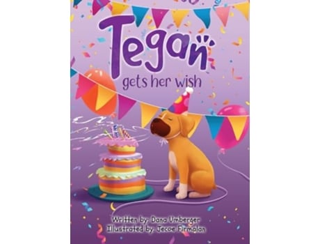Livro Tegan Gets Her Wish de Dana Umberger (Inglês - Capa Dura)