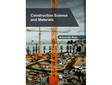 Livro Construction Science and Materials de Armando Ruiz ( Inglês )