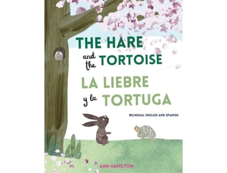 Livro The Hare and the Tortoise / La Libre y la Tortuga de Ann Hamilton (Inglês)