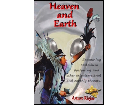 Livro Heaven And Earth De Arturo Riojas (inglês)