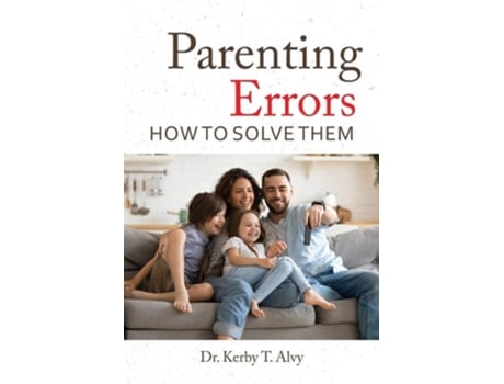 Livro Parenting Errors How To Solve Them De Dr Kerby Alvy (inglês)