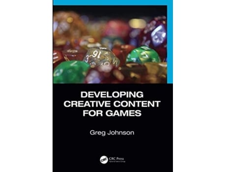 Livro Developing Creative Content for Games de Greg Johnson (Inglês)