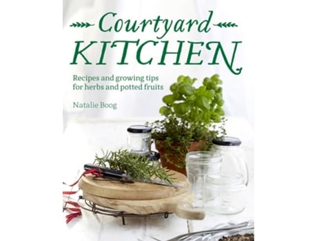 Livro Courtyard Kitchen de Natalie Boog (Inglês - Capa Dura)