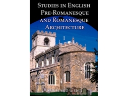 Livro Studies In English Pre-romanesque And Romanesque Architecture Volume I De Richard Gem (inglês)