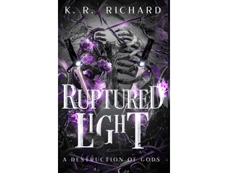 Livro Ruptured Light A Destruction of Gods de KR Richard (Inglês)