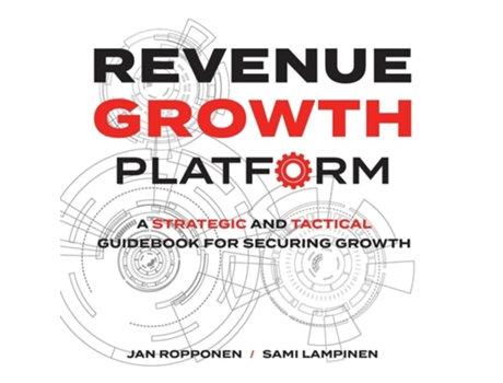 Livro Revenue Growth Platform A Strategic And Tactical Guidebook For Securing Growth De Jan Ropponen E Sami Lampinen (inglês)