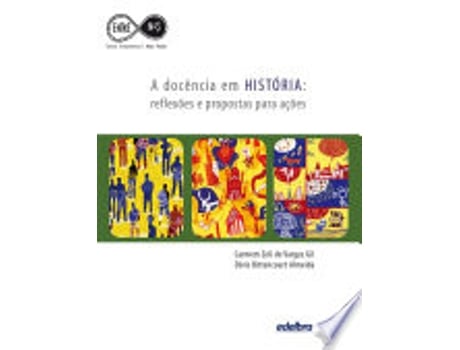 Livro A DOCÊNCIA EM HISTÓRIA de GIL, CARMEM ZELI DE VARGAS | ALMEIDA et al. (Português do Brasil)