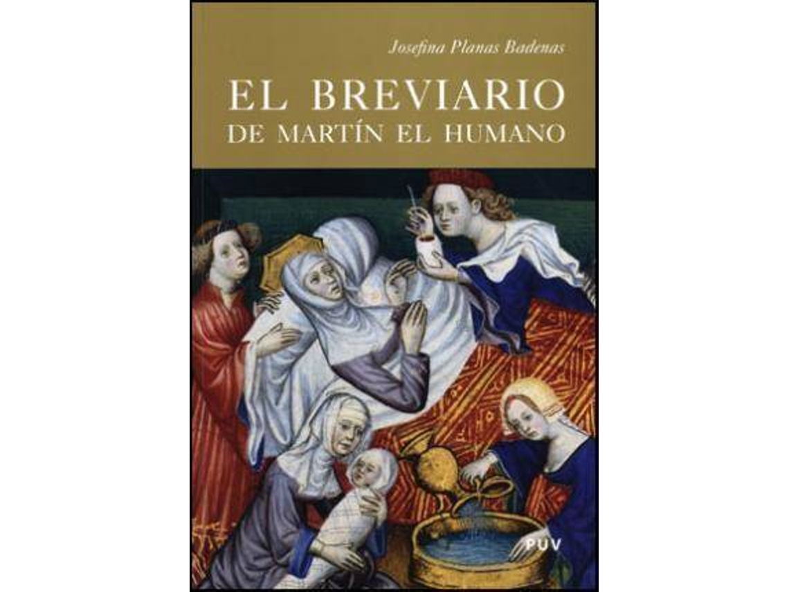 Livro El breviario de Martín el Humano : un códice de lujo para el Monasterio del Poblet de Josefina Planas Badenas (Espanhol)
