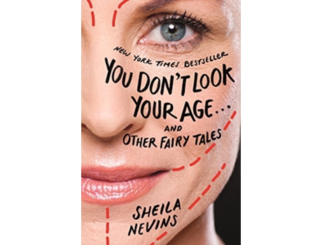 Livro You Dont Look Your Age...and Other Fairy Tales de Sheila Nevins (Inglês)