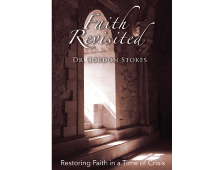 Livro Faith Revisited De Gordon Stokes (inglês)