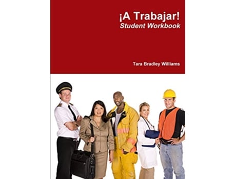 Livro A Trabajar A Guide to Occupational Spanish Student Workbook de Tara Bradley Williams (Inglês)