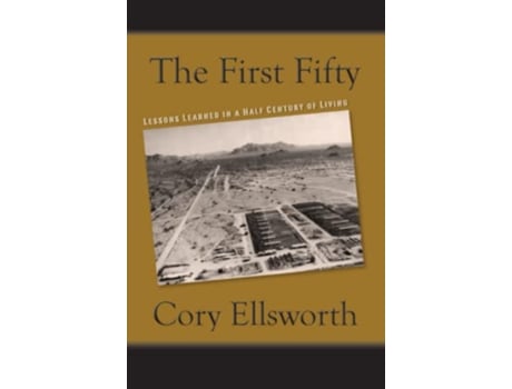 Livro The First Fifty Lessons Learned in a Half Century of Living de Cory Ellsworth (Inglês)