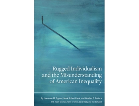 Livro Rugged Individualism And The Misunderstanding Of American Inequality De Lawrence Eppard (inglês)