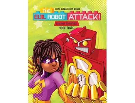 Livro The Evil Robot Attack A Funny Kids Book About Consequences De Jalena Dupree (inglês - Capa Dura)