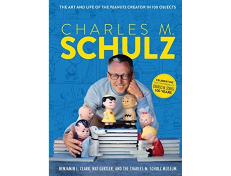 Livro Charles M. Schulz de The Charles M Schulz Museum, Benjamin L Clark et al. (Inglês - Capa Dura)