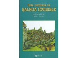 Livro Guía ilustrada da Galicia invisible de Antonio Reigosa