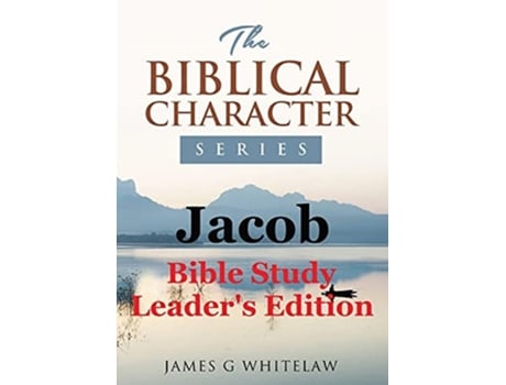 Livro Jacob Bible Study Leaders Edition De James G Whitelaw (inglês)