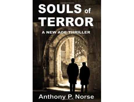 Livro Souls of Terror A New Age Thriller de Anthony P Norse (Inglês)