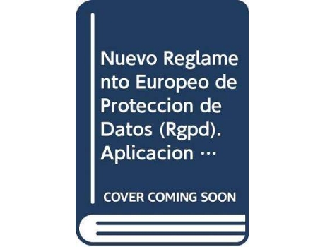 Livro Nuevo Reglamento Europeo De Protección De Datos . Aplicación Mayo 2018 de Perez M Dolores (Espanhol)