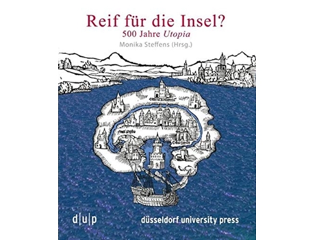Livro Reif für die Insel 500 Jahre Utopia German Edition de Monika Steffens (Alemão)