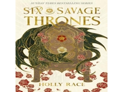 Livro Six Savage Thrones de Holly Race (Inglês)