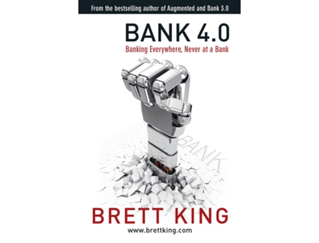 Livro Bank 4.0 de Brett King (Inglês - Capa Dura)