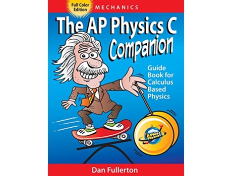 Livro The AP Physics C Companion Mechanics full color edition de Dan Fullerton (Inglês)