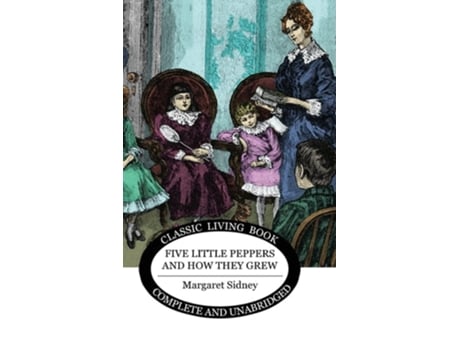 Livro Five Little Peppers And How They Grew De Margaret Sidney (inglês - Capa Dura)