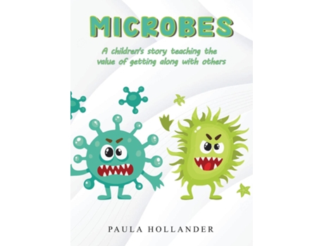 Livro Microbes A Childrens Story teaching the value of getting along with others de Paula Hollander (Inglês)
