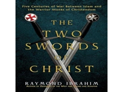 Livro Two Swords of Christ de Raymond Ibrahim (Inglês)