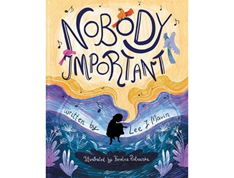 Livro Nobody Important de Lee J Mavin e Karolina Piotrowska (Inglês)