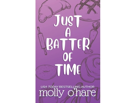 Livro Just a Batter of Time Special Edition Cover de Molly O'Hare (Inglês)