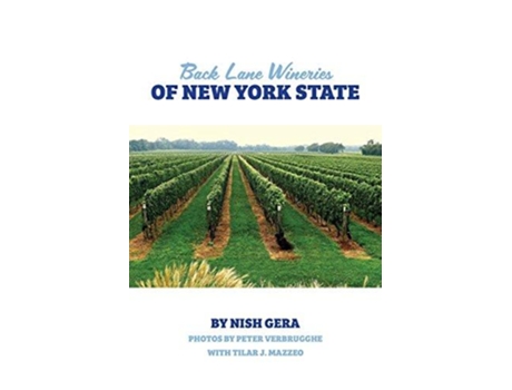 Livro Back Lane Wineries of New York State de Nish Gera (Inglês)