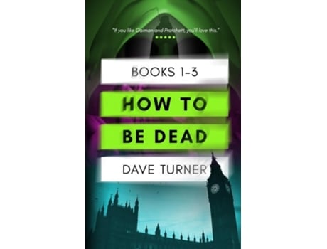 Livro How To Be Dead Books 1 - 3 de Dave Turner (Inglês)